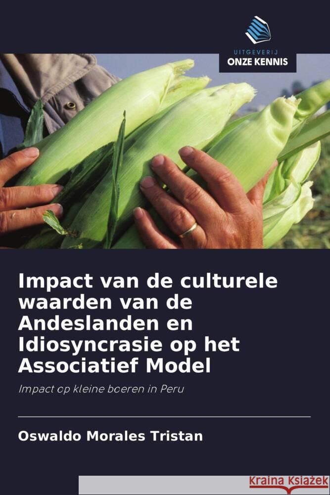 Impact van de culturele waarden van de Andeslanden en Idiosyncrasie op het Associatief Model Morales Tristan, Oswaldo 9786203173932 Uitgeverij Onze Kennis - książka