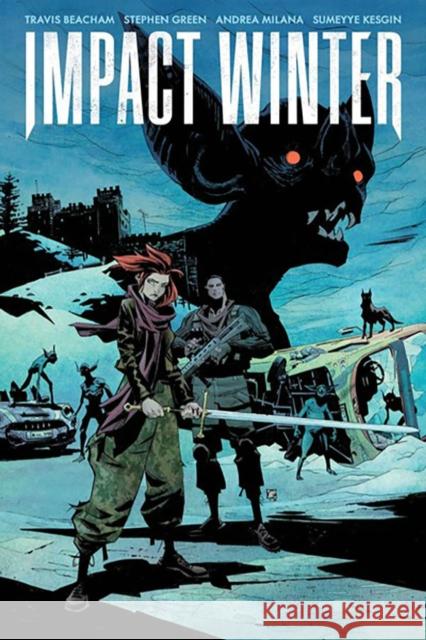 Impact Winter Travis Beacham Stephen Green Andrea Milana 9781534335875 Skybound Entertainment - książka