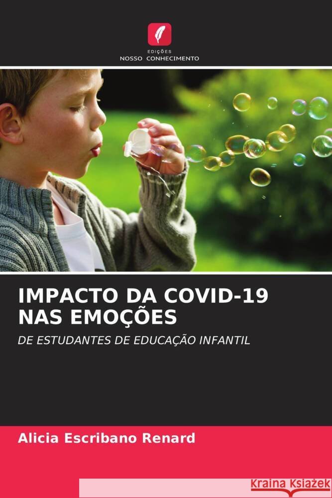 IMPACTO DA COVID-19 NAS EMOÇÕES Escribano Renard, Alicia 9786205436028 Edições Nosso Conhecimento - książka