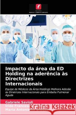 Impacto da área da ED Holding na aderência às Directrizes Internacionais Gabriele Savioli, Iride Francesca Ceresa, Maria Antonietta Bressan 9786203327755 Edicoes Nosso Conhecimento - książka