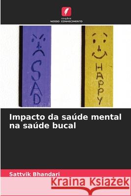Impacto da saúde mental na saúde bucal Bhandari, Sattvik 9786202376846 Edições Nosso Conhecimento - książka