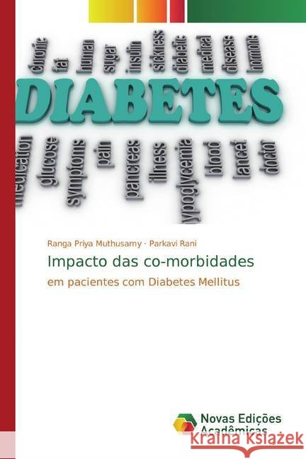 Impacto das co-morbidades : em pacientes com Diabetes Mellitus Muthusamy, Ranga Priya; Rani, Parkavi 9786139813735 Novas Edicioes Academicas - książka