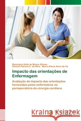 Impacto das orientações de Enfermagem de Moura Afonso, Rosselyne Kelle 9786202037563 Novas Edicioes Academicas - książka