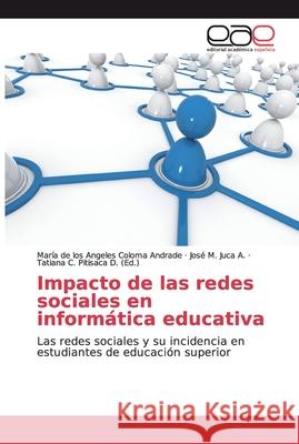 Impacto de las redes sociales en informática educativa Coloma Andrade, María de Los Angeles 9786139027644 Editorial Académica Española - książka