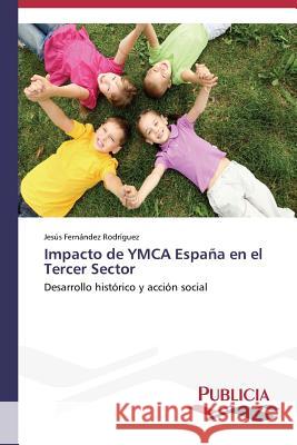 Impacto de YMCA España en el Tercer Sector Fernández Rodríguez Jesús 9783639554199 Publicia - książka