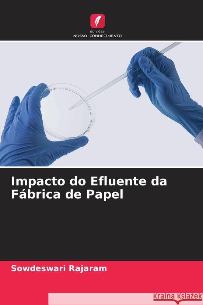 Impacto do Efluente da Fábrica de Papel Rajaram, Sowdeswari 9786204635170 Edições Nosso Conhecimento - książka