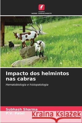 Impacto dos helmintos nas cabras Sharma, Subhash, Patel, P.V. 9786209139420 Edições Nosso Conhecimento - książka