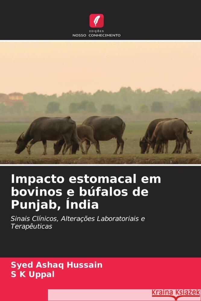 Impacto estomacal em bovinos e búfalos de Punjab, Índia Hussain, Syed Ashaq, Uppal, S K 9786205551226 Edições Nosso Conhecimento - książka