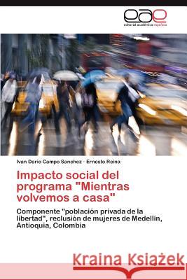 Impacto social del programa Mientras volvemos a casa Campo Sanchez Ivan Dario 9783845497457 Editorial Acad Mica Espa Ola - książka