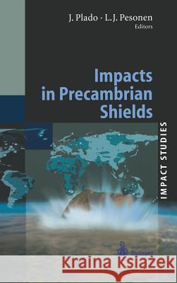 Impacts in Precambrian Shields Miroslaw J. Majewski J. Plado L. J. Pesonen 9783540435174 Springer - książka