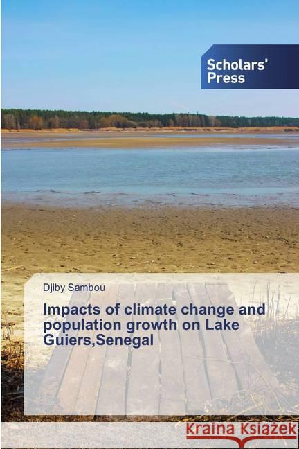 Impacts of climate change and population growth on Lake Guiers,Senegal Sambou, Djiby 9783639716351 Scholar's Press - książka