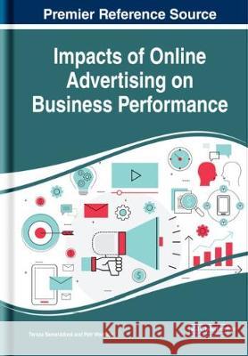 Impacts of Online Advertising on Business Performance Tereza Semeradova Petr Weinlich 9781799816188 Business Science Reference - książka