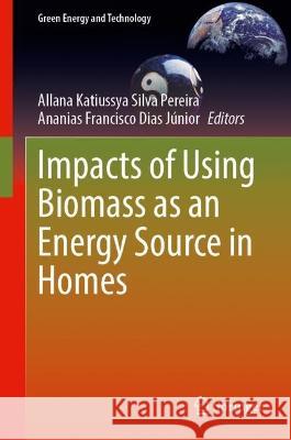 Impacts of Using Biomass as an Energy Source in Homes  9783031388231 Springer International Publishing - książka