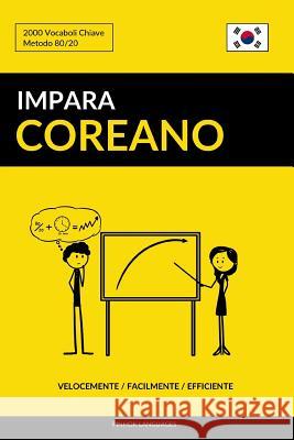 Impara il Coreano - Velocemente / Facilmente / Efficiente: 2000 Vocaboli Chiave Languages, Pinhok 9781977836205 Createspace Independent Publishing Platform - książka