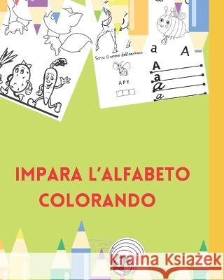 Impariamo l'alfabeto colorando insieme: Libro interattivo Andrea Luigi Paragano Autore 9798366070812 Independently Published - książka