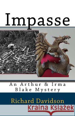 Impasse: An Arthur & Irma Blake Mystery Richard Davidson, PhD 9780997638134 Radmar, Inc. - książka