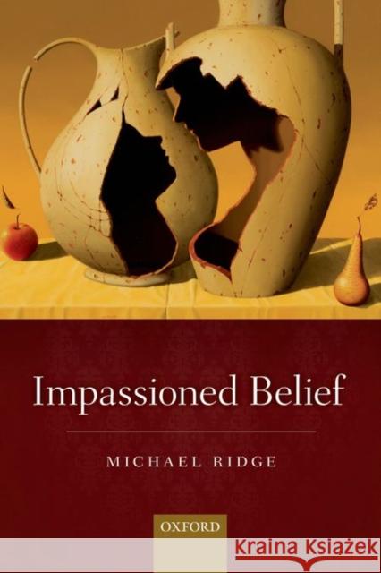 Impassioned Belief Michael Ridge 9780198748007 Oxford University Press, USA - książka