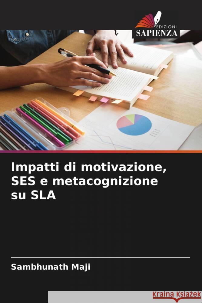 Impatti di motivazione, SES e metacognizione su SLA Maji, Sambhunath 9786205068809 Edizioni Sapienza - książka