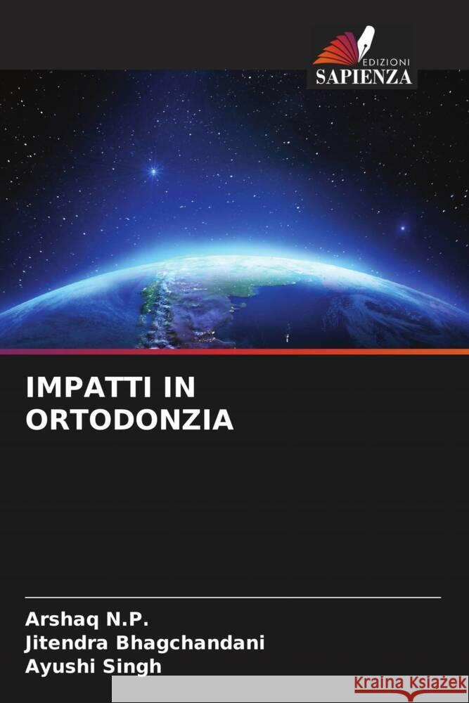Impatti in Ortodonzia Arshaq N Jitendra Bhagchandani Ayushi Singh 9786208055721 Edizioni Sapienza - książka