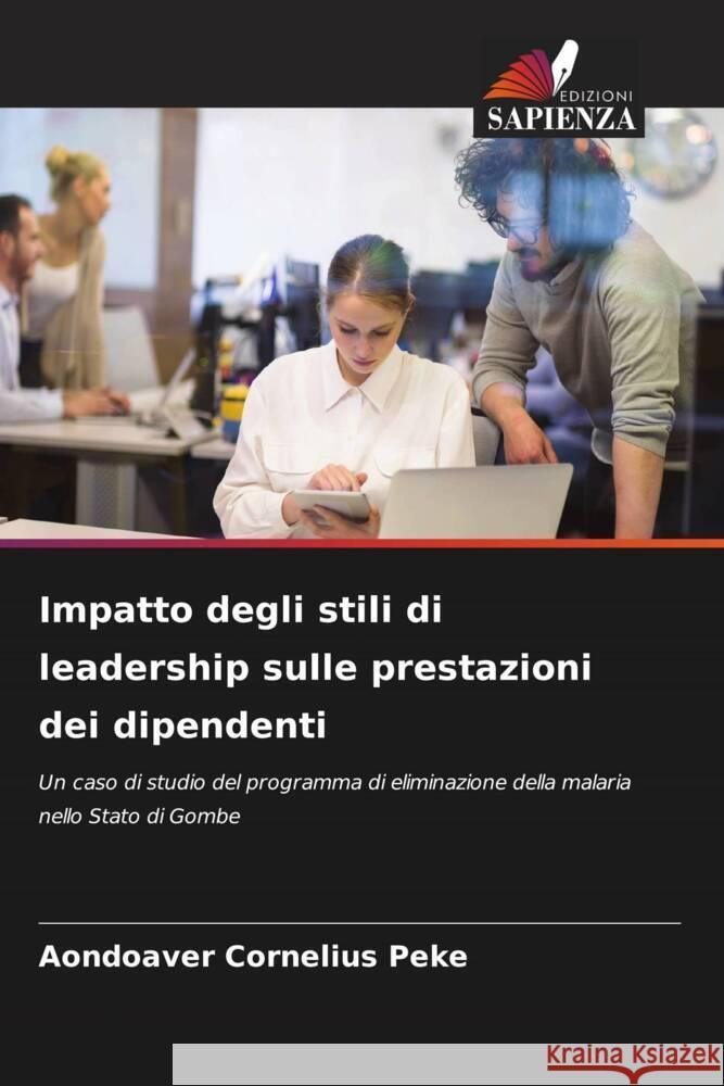 Impatto degli stili di leadership sulle prestazioni dei dipendenti Aondoaver Cornelius Peke 9786207064960 Edizioni Sapienza - książka