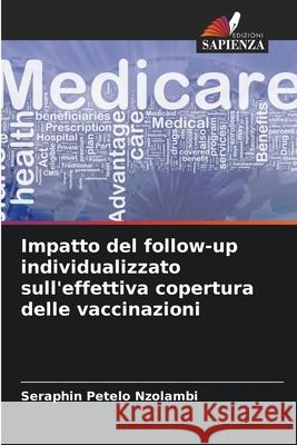 Impatto del follow-up individualizzato sull'effettiva copertura delle vaccinazioni S Petel 9786203664003 Edizioni Sapienza - książka