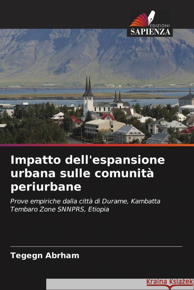 Impatto dell'espansione urbana sulle comunità periurbane Abrham, Tegegn 9786208616786 Edizioni Sapienza - książka