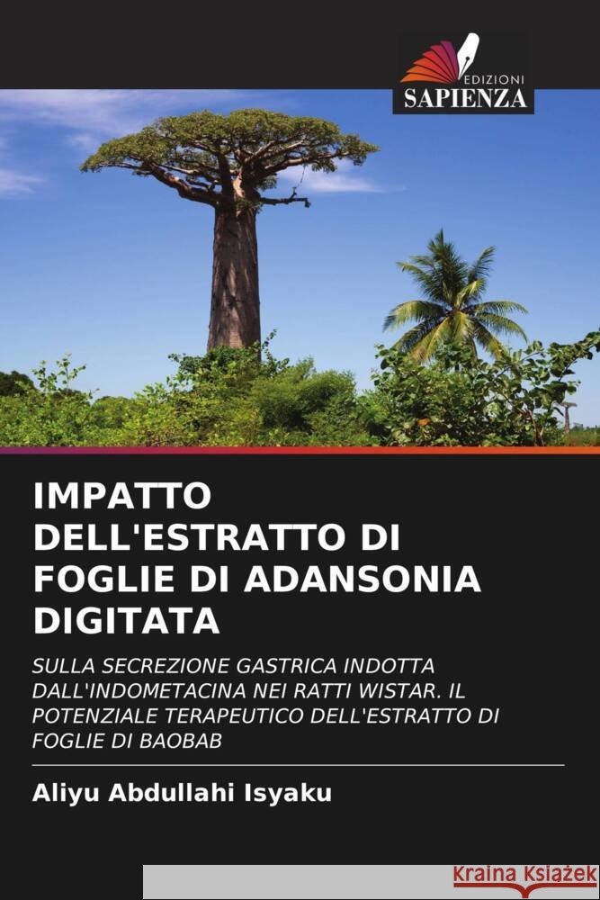 IMPATTO DELL'ESTRATTO DI FOGLIE DI ADANSONIA DIGITATA Isyaku, Aliyu Abdullahi 9786208082567 Edizioni Sapienza - książka