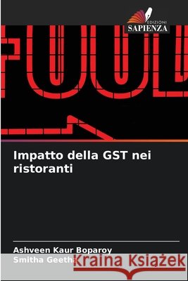 Impatto della GST nei ristoranti Boparoy, Ashveen Kaur, Geetha, Smitha 9786209532566 Edizioni Sapienza - książka