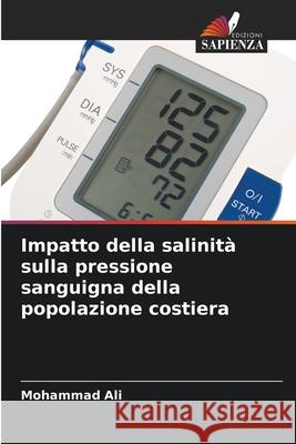 Impatto della salinità sulla pressione sanguigna della popolazione costiera Ali, Mohammad 9783330975330 Edizioni Sapienza - książka