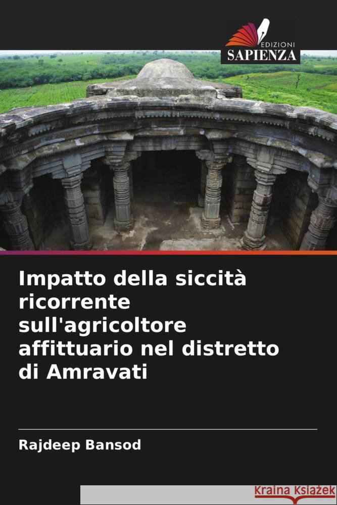 Impatto della siccità ricorrente sull'agricoltore affittuario nel distretto di Amravati Bansod, Rajdeep 9786204623900 Edizioni Sapienza - książka