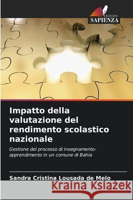 Impatto della valutazione del rendimento scolastico nazionale Sandra Cristina Lousad 9786207804450 Edizioni Sapienza - książka