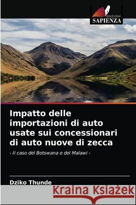 Impatto delle importazioni di auto usate sui concessionari di auto nuove di zecca Dziko Thunde 9786203112719 Edizioni Sapienza - książka