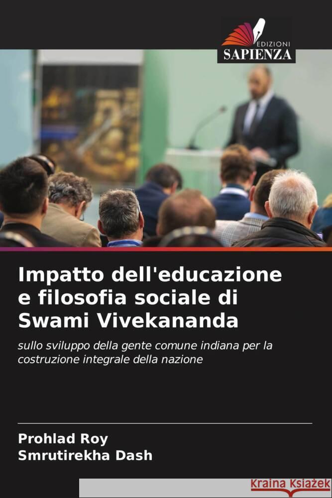 Impatto dell'educazione e filosofia sociale di Swami Vivekananda Roy, Prohlad, Dash, Smrutirekha 9786208367480 Edizioni Sapienza - książka