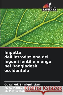 Impatto dell'introduzione dei legumi lentil e mungo nel Bangladesh occidentale Islam, Quazi Md. Shafiqul, Miah, M. A. Monayem, Rahman, M. Matiur 9786208869915 Edizioni Sapienza - książka