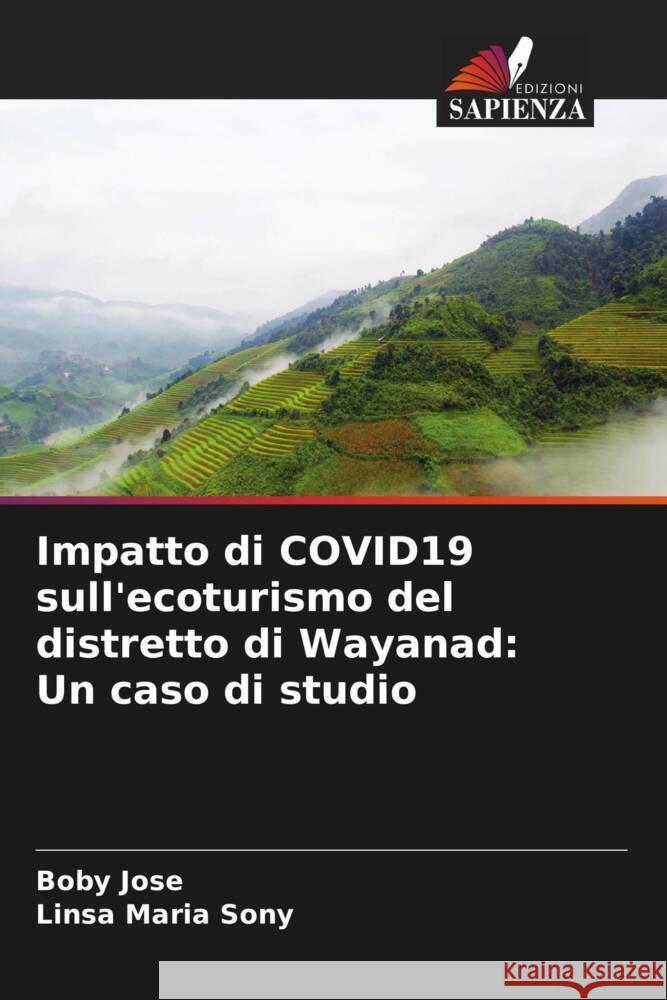 Impatto di COVID19 sull'ecoturismo del distretto di Wayanad: Un caso di studio Jose, Boby, Sony, Linsa Maria 9786204642413 Edizioni Sapienza - książka