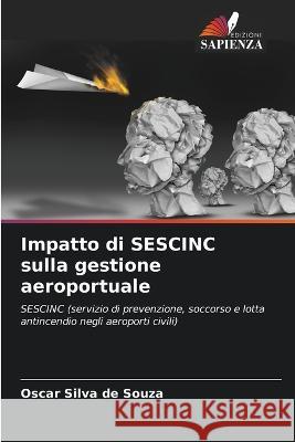 Impatto di SESCINC sulla gestione aeroportuale Oscar Silva de Souza   9786206030447 Edizioni Sapienza - książka