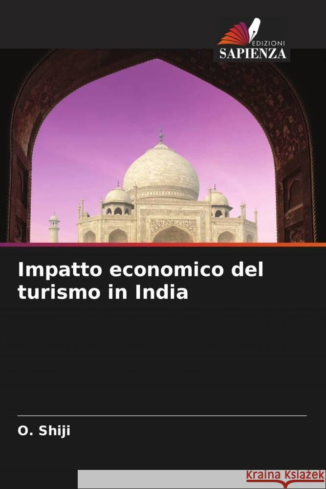 Impatto economico del turismo in India O. Shiji 9786207376636 Edizioni Sapienza - książka