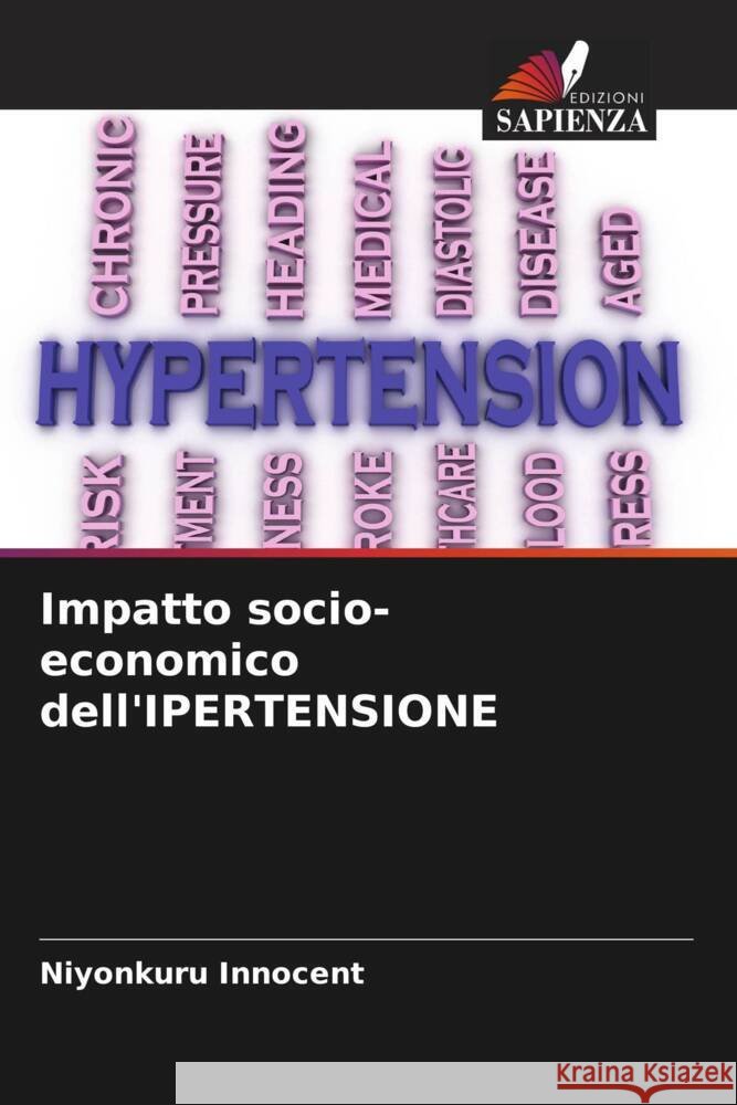 Impatto socio-economico dell'IPERTENSIONE Innocent, Niyonkuru 9786204950525 Edizioni Sapienza - książka