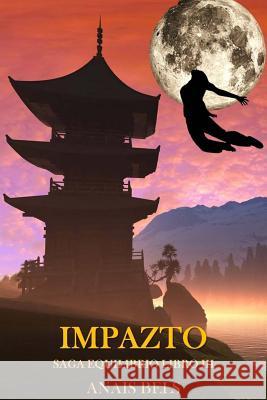 Impazto: Saga Equilibrio Libro III Anais Bels 9781514638163 Createspace - książka