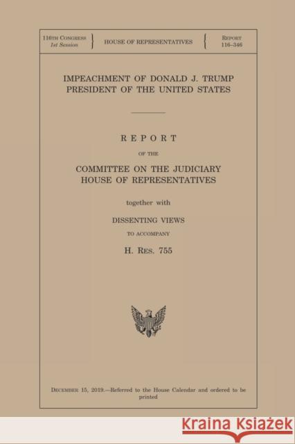 Impeachment of Donald J. Trump President of the United States (Hrpt 116-346) Anthony Cassard 9781598049312 Claitor's Pub Division - książka