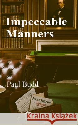 Impeccable Manners Paul Budd 9781911323235 Speart House Publishing - książka