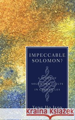 Impeccable Solomon? Yong Ho Jeon 9781498262279 Pickwick Publications - książka