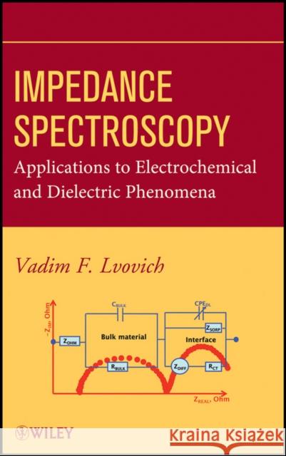 Impedance Spectroscopy Lvovich, Vadim F. 9780470627785 John Wiley & Sons - książka
