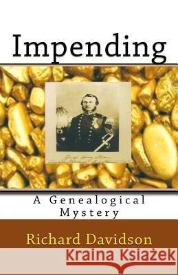 Impending: A Genealogical Mystery Richard Davidson 9780997638127 Radmar, Inc. - książka