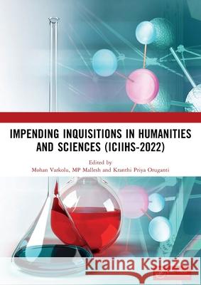 Impending Inquisitions in Humanities and Sciences Mohan Varkolu Mp Mallesh Kranthi Priya Oruganti 9781032788296 CRC Press - książka