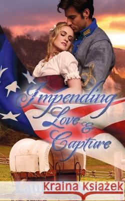 Impending Love and Capture Laura Freeman 9781509216390 Wild Rose Press - książka