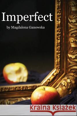 Imperfect Magdalena Ganowska 9781490951508 Createspace - książka