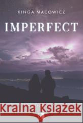 Imperfect Kinga Macowicz 9788384180112 NieZwykłe - książka