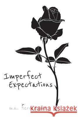 Imperfect Expectations M. a. Ferragamo 9781512267761 Createspace - książka