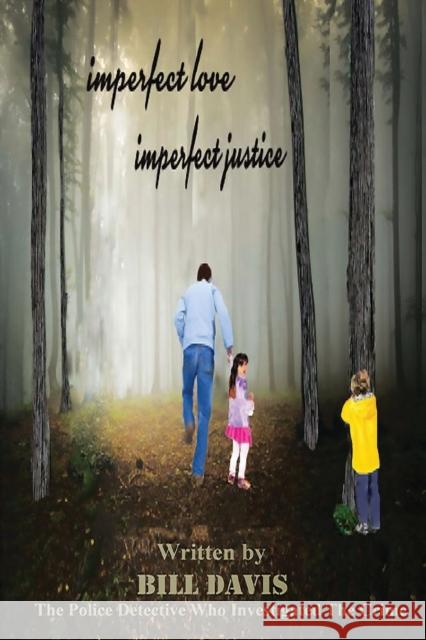 Imperfect Love Imperfect Justice Billy Frank Davis Cheryl Martin Pamela Joy Licatino 9780985040376 Coastal Winds Publishing House - książka